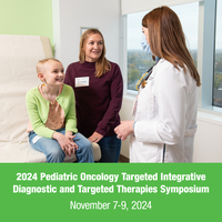2024 Pediatric Oncology Integrated Diagnostics & Targeted Therapies Symposium Banner